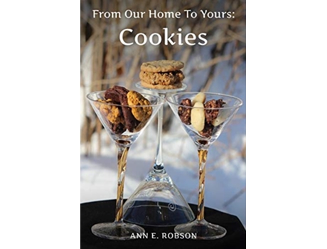 Livro From Our Home To Yours Cookies de Ann E Robson (Inglês)