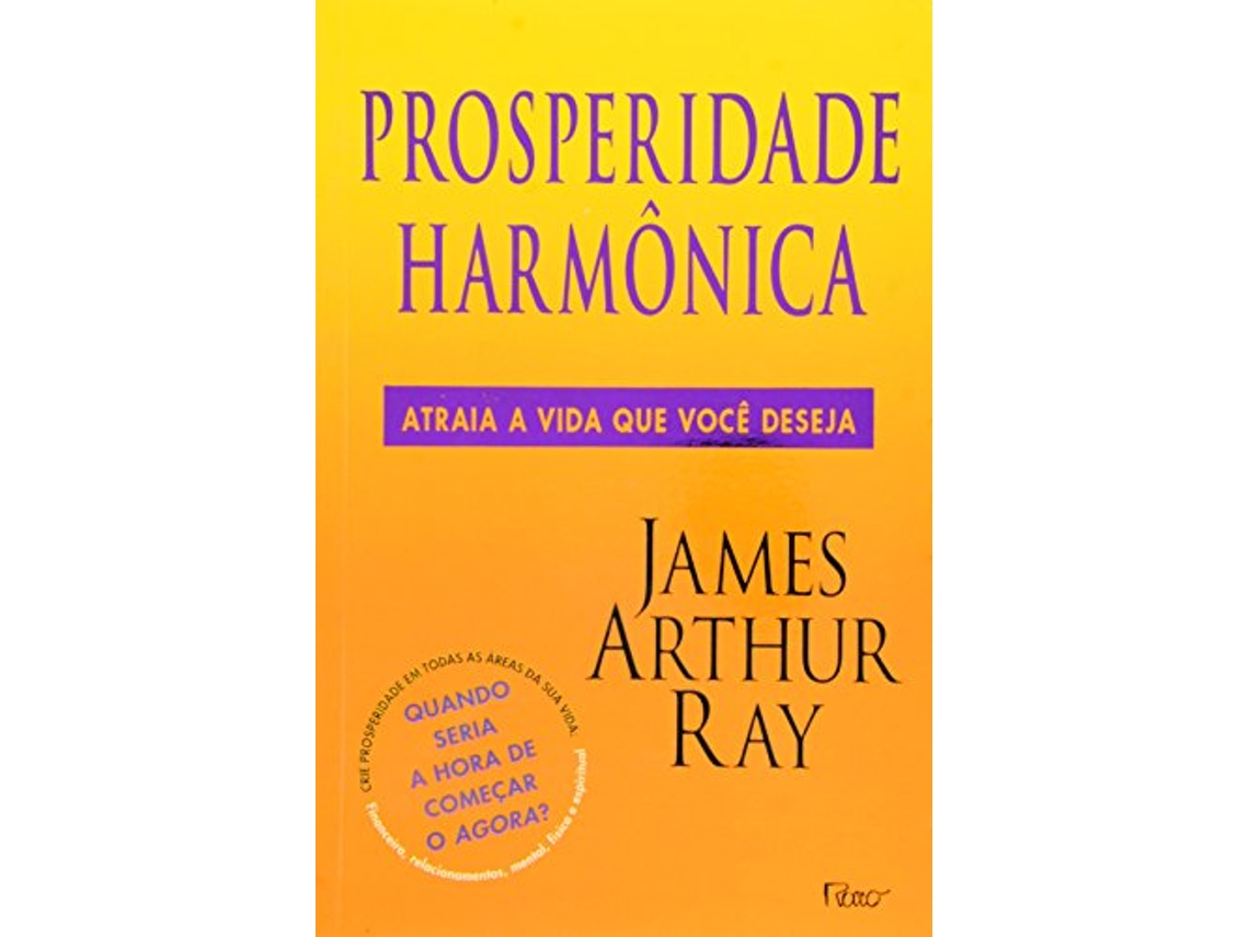 Livro Prosperidade Harmonica de James Arthur Ray (Português)