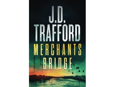 Livro Merchants Bridge A Legal Thriller The Dark River de Jd Trafford (Inglês)