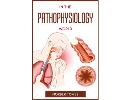 Livro In The Pathophysiology World De Norber Tombs (inglês)
