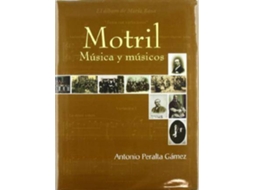 Livro Motril, Musica Y Musicos/ Motril, Music And Musicians de Antonio Peralta Gamez (Espanhol - Capa Dura)