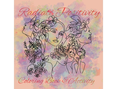Livro Radiate Positivity Coloring Book With inspirational Quotes de C Brutus (Inglês)