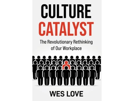 Livro Culture Catalyst de Wes Love (Inglês)