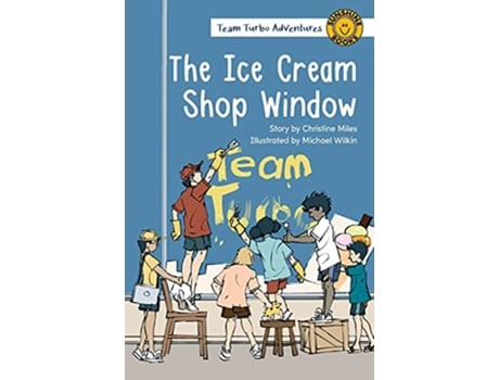 Livro The Ice Cream Shop Window Team Turbo Adventures de Christine Miles (Inglês)