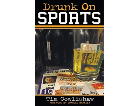 Livro Drunk on Sports de Tim Cowlishaw (Inglês)