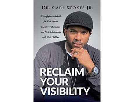 Livro Reclaim Your Visibility de Carl Stokes (Inglês)