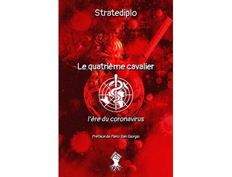Livro Le quatrième cavalier Lère du coronavirus French Edition de Stratediplo (Francês)