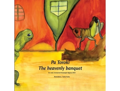 Livro Pa Toroki - The Heavenly Banquet de Emmanuel Anyangwe Ngassa (Inglês)