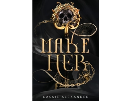 Livro Make Her A Dark Beauty and the Beast Fantasy Romance de Cassie Alexander (Inglês)