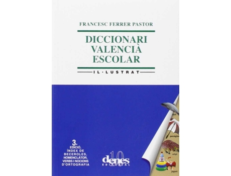 Livro Diccionari Valencia Escolar Il.Lustrat de Francesc Ferrer Pastor (Valenciano)