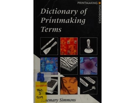 Livro Dictionary of Printmaking Terms de Rosemary Simmons (Inglês)