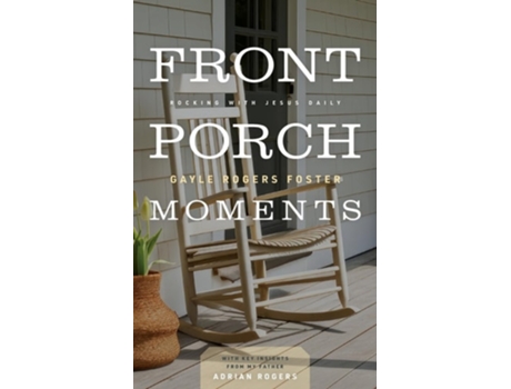 Livro Front Porch Moments Rocking with Jesus Daily de Gayle Rogers Foster (Inglês)