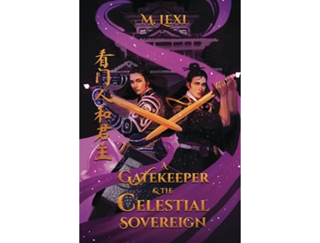 Livro A Gatekeeper and The Celestial Sovereign Vol1 A New Gatekeeper de M Lexi (Inglês)