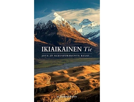 Livro Ikiaikainen Tie Jota Jo Alkuseurakunta Kulki... De M James Jordan (inglês)