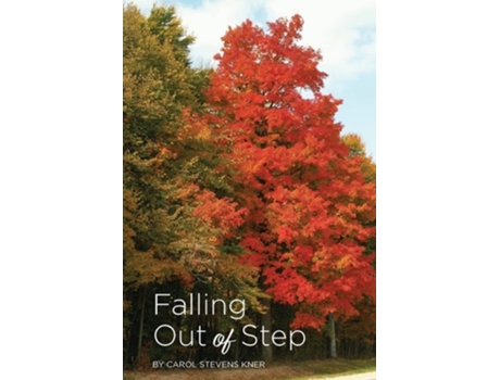Livro Falling out of Step de Carol Stevens Kner (Inglês)
