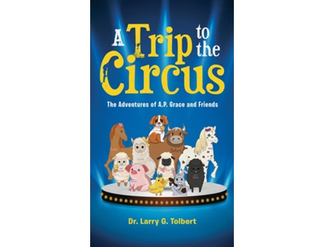 Livro A Trip to the Circus de Larry G Tolbert (Inglês)