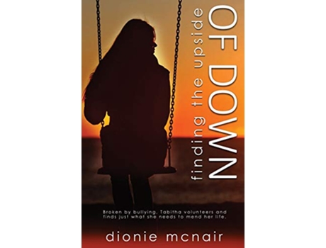 Livro Finding the Upside of Down de Dionie McNair (Inglês)