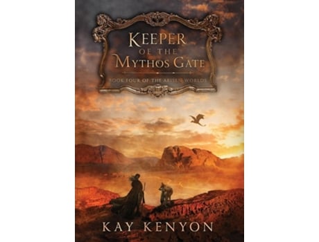 Livro Keeper of the Mythos Gate de Kay Kenyon (Inglês - Capa Dura)