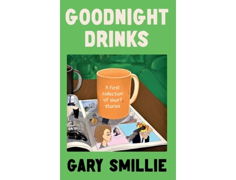 Livro Goodnight Drinks de Gary Smillie (Inglês)