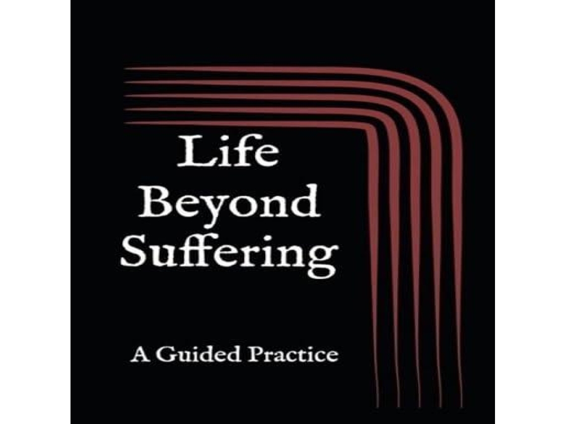 Livro Life Beyond Suffering de Eric Kinzer (Inglês)
