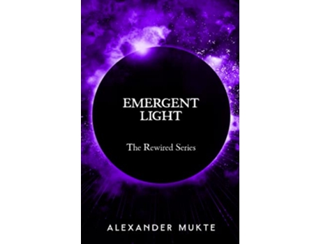 Livro Emergent Light The Rewired Series de Alexander Mukte (Inglês)