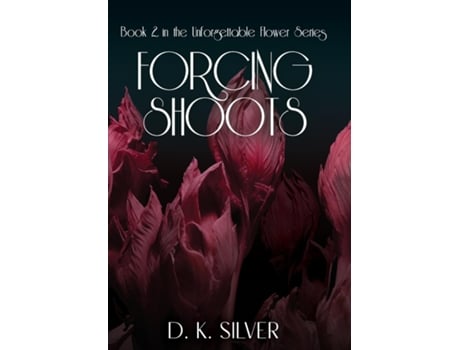 Livro Forcing Shoots de D K Silver (Inglês)