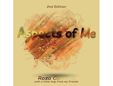 Livro Aspects of Me, 2nd Edition 'With a little help from my Friends' Rosa Carrafa (Inglês)