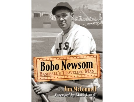 Livro Bobo Newsom: Baseball's Traveling Man Jim McConnell (Inglês)
