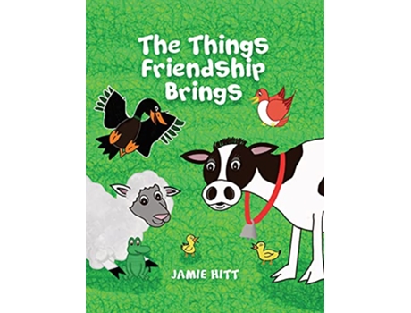 Livro The Things Friendship Brings de Jamie Hitt (Inglês)