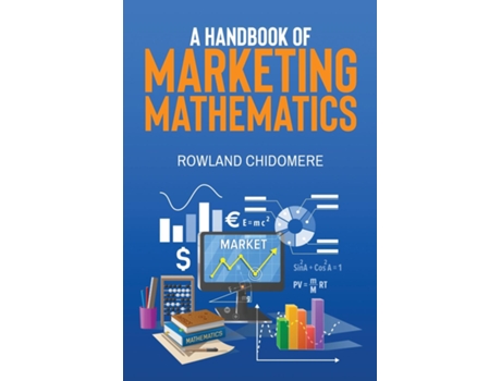 Livro A HANDBOOK of MARKETING MATHEMATICS de Rowland Chidomere (Inglês)