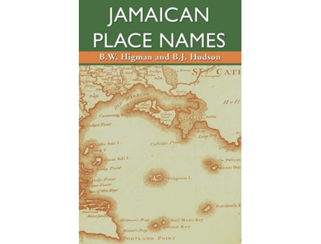 Livro Jamaican Place Names de Bw Higman e Brian J Hudson (Inglês)