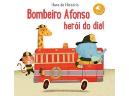 Livro Bombeiro Afonso Herói do Dia!