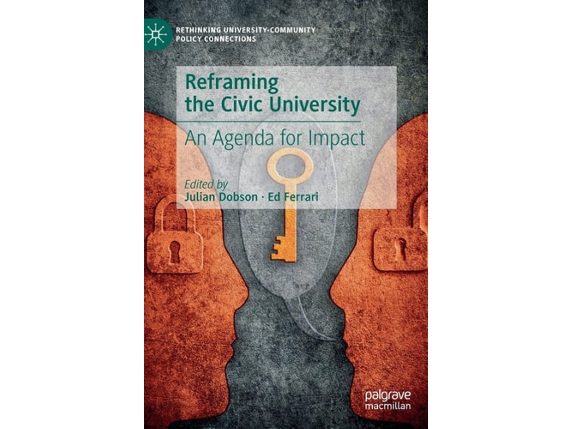 Livro Reframing The Civic University De Julian Dobson E Ed Ferrari (inglês - Capa Dura)