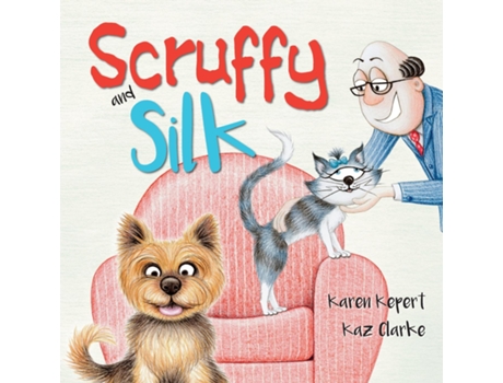 Livro Scruffy And Silk De Kepert, Karen Et Al. (inglês)