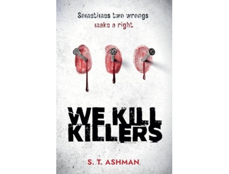 Livro We Kill Killers de S T Ashman (Inglês)