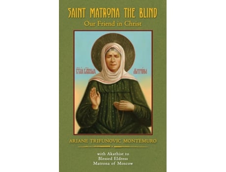 Livro Saint Matrona The Blind De Ariane Trifunovic Montemuro (inglês)