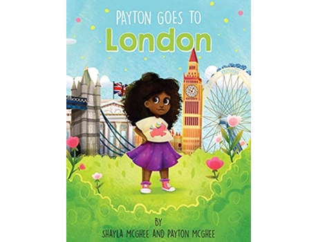 Livro Payton Goes to London de Shayla McGhee Payton McGhee (Inglês)