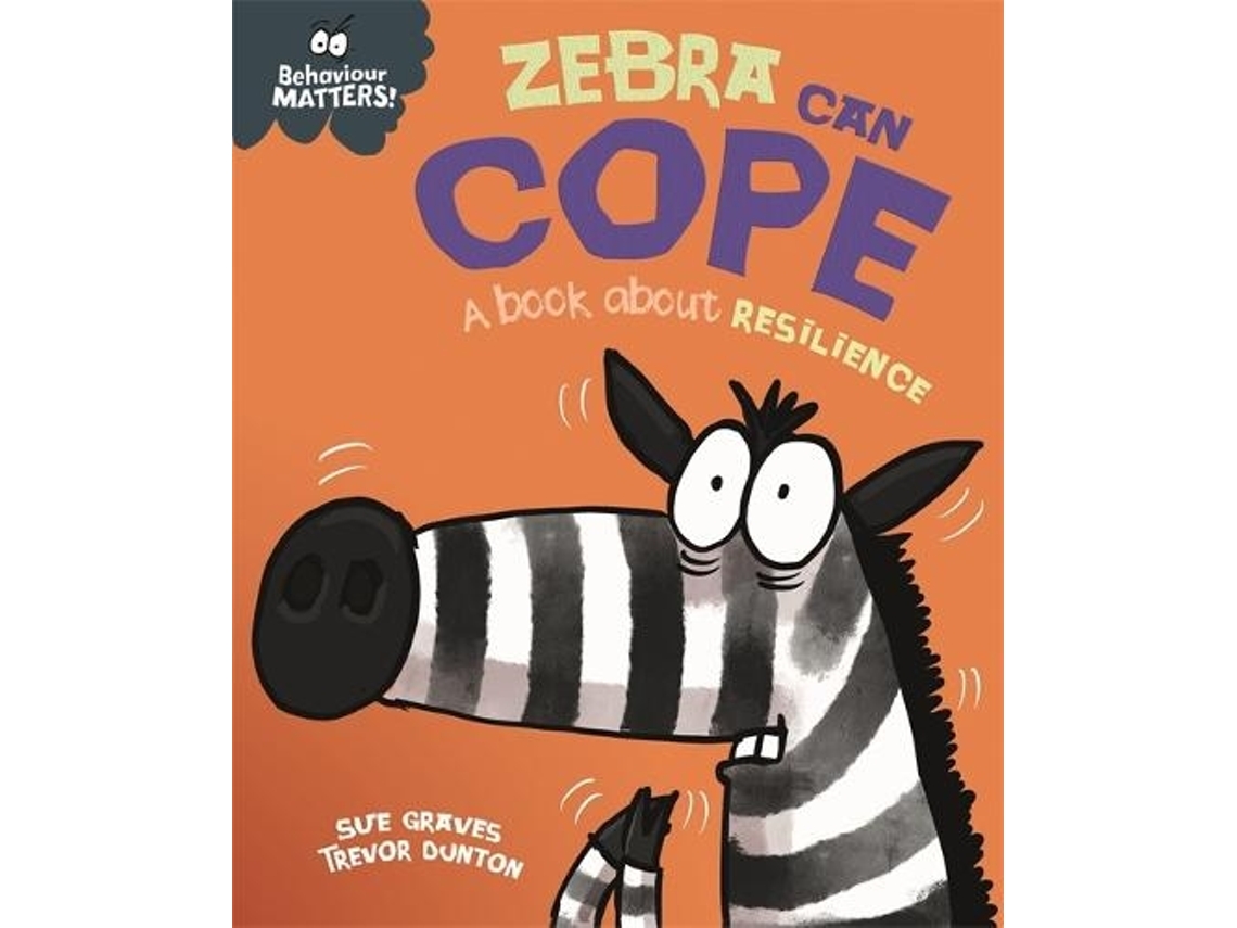 Livro Behaviour Matters Zebra Can Cope - A book about resilience de Sue Graves (Inglês)