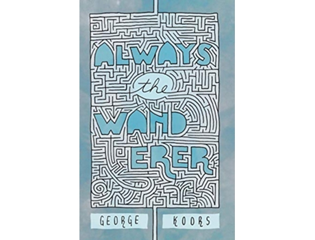 Livro Always the Wanderer de George Bernard Koors (Inglês)