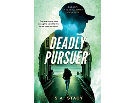 Livro Deadly Pursuer Parson Investigations de S A Stacy (Inglês)