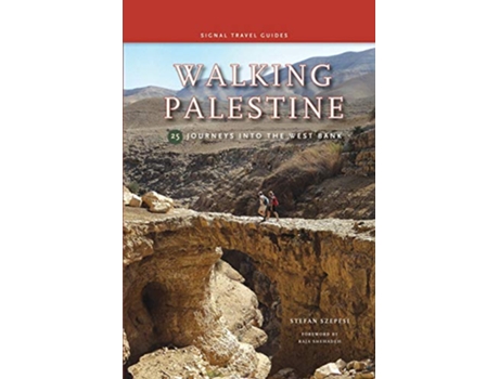 Livro Walking Palestine 25 Journeys in the West Bank de Stefan Szepesi (Inglês)