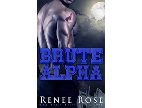 Livro Brute Alpha de Renee Rose (Francês)