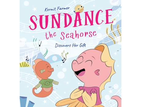 Livro Sundance the Seahorse Discovers Her Gift de Kermit Farmer (Inglês)
