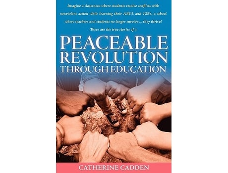 Livro Peaceable Revolution Through Education de Catherine Ann Cadden (Inglês)