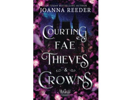 Livro Courting Fae Thieves and Crowns de Joanna Reeder (Inglês)
