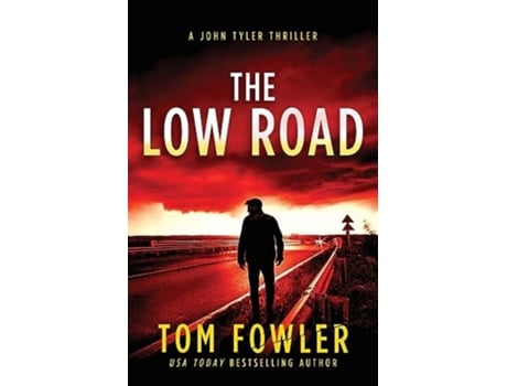Livro The Low Road A John Tyler Thriller de Tom Fowler (Inglês)