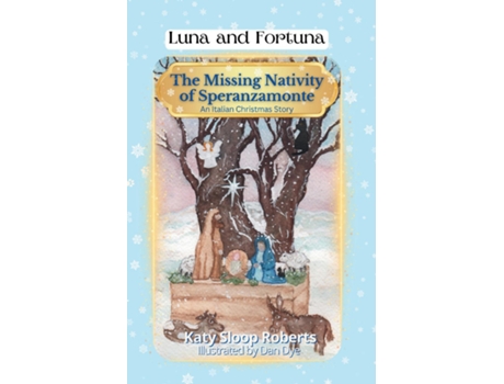 Livro The Missing Nativity of Speranzamonte An Italian Christmas Story de Katy S Roberts (Inglês)