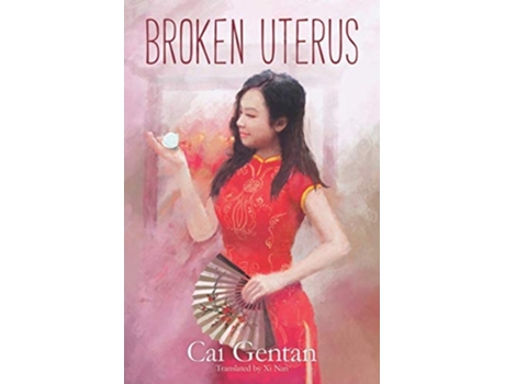 Livro Broken Uterus De Cai Gentan (inglês)
