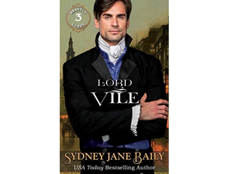 Livro Lord Vile Beastly Lords de Sydney Jane Baily (Inglês)