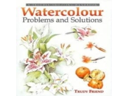 Livro Watercolour Problems and Solutions de Trudy Friend (Inglês)